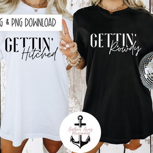Gettin Hitched l Gettin Rowdy Bride Tribe SVG & PNG l Western Bach l Lets Go Girls l Bride or Die l Last ride l Disco Cowgirl l bachelorette