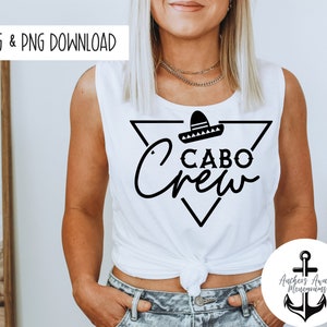 Cabo Mexico Crew l Friends, Family, & Memories  SVG AND PNG l Mexico Girls Trip l Cabo Trip l Mexico Weekend l Mexico Shirt l download