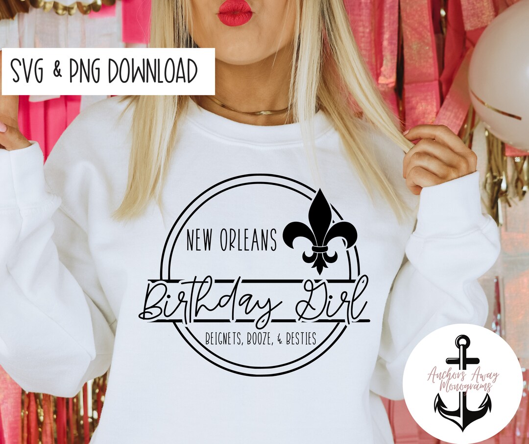 New Orleans Birthday Babe Birthday Crew SVG PNG L Booze & Besties L New Orleans