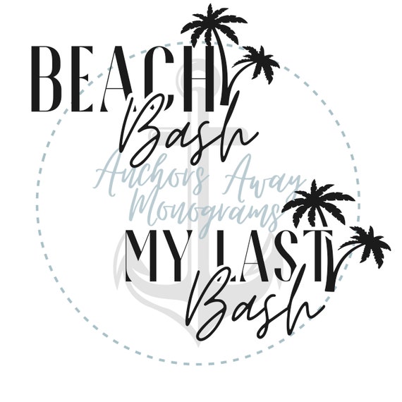 Beach Bash L My Last Bash L Palmtree Bach L Florida Bach L Etsy