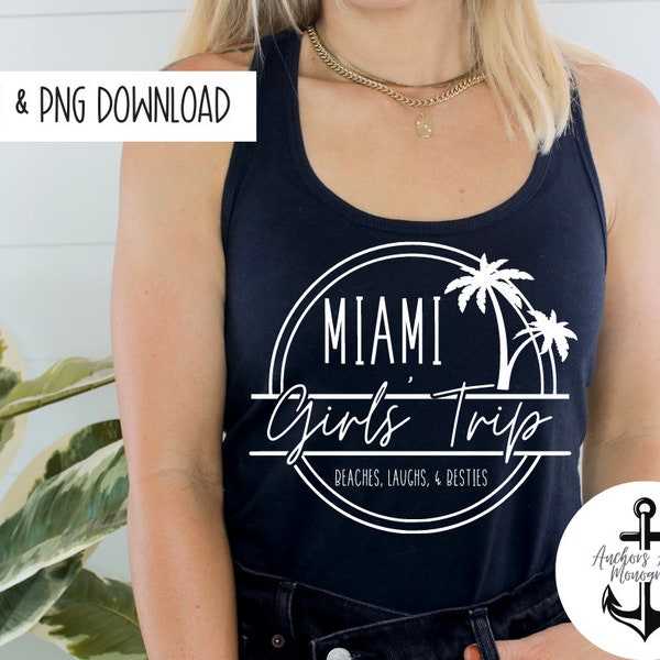 Miami Girls Trip l Beaches, laughs & Besties SVG AND PNG  Files