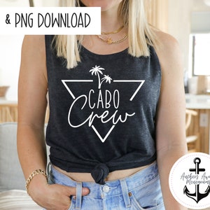 Cabo Mexico Crew l Friends, Family, & Memories  SVG AND PNG l Mexico Girls Trip l Cabo Trip l Mexico Weekend l Mexico Shirt l download