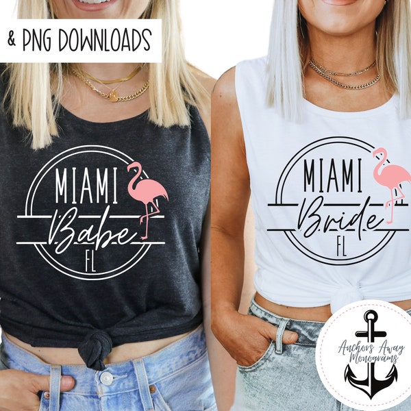 Miami Bride & Babe SVG AND PNG  Files l Miami Bach l Flamingo Bach l Last Flamingle | Florida Bachelorrette | Miami Girls Trip | Beach Bach
