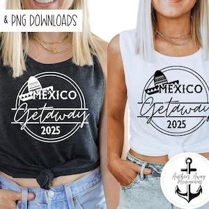 Mexico Getaway Trip 2025 SVG l Cabo Crew l Mexico Vacation SVG and PNG l Mexico Girls Trip l Cancun Trip l Mexico Weekend l Cabo Birthday