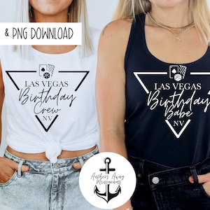 Las Vegas Birthday Babe & Birthday Crew SVG AND PNG  Files l Birthday Destination l Birthday Designs l Birthday Shirt