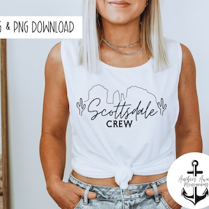 Scottsdale Crew SVG AND PNG  Files Bachelorette Shirts l Scottsdale Girls Trip l Scottsdale Weekend