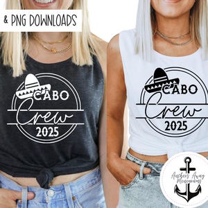 Cabo Crew 2025 Trip SVG l Cabo Crew l Cabo Vacation SVG and PNG l Mexico Girls Trip l Cancun Trip l Mexico Weekend l Cabo Birthday