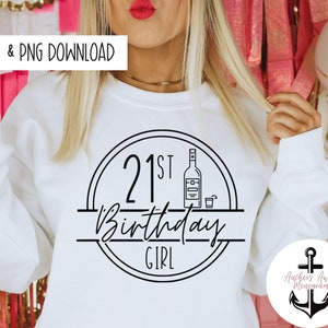 21st  Birthday girl SVG AND PNG  Files l Birthday Destination l Birthday Designs l Birthday Shirt