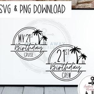 May include: Black and white digital design with text "SVG & PNG DOWNLOAD". Two circular designs feature palm trees and the words "MY 21ST Birthday Cruise" and "21ST Birthday Crew". The design is for a 21st birthday.