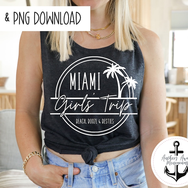 Miami Girls Trip l Beach Booze & Besties SVG AND PNG  Files | Miami Birthday Trip | Florida Girls Trip | Miami svg | Miami Friends Trip