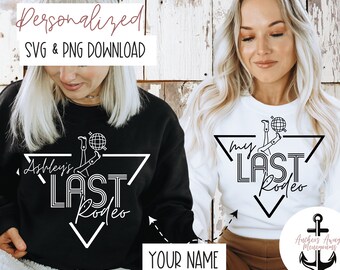 Personalisierte letzte Rodeo | Disco Cowgirl l  Lets go Girls I Disco Cowboy l SVG PNG I Western Bachelorette  l Cowgirl Bachelorette SVG
