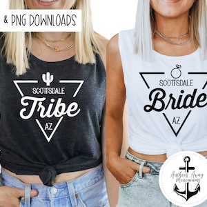 Scottsdale Bride & Tribe SVG AND PNG l Scottsdale before the veil l Scottsdale Bach l Desert Bachelorette l lets go girls l western bach