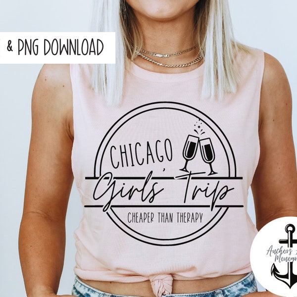 Chicago Girls Trip Cheaper Than Therapy SVG, Girls Weekend, Girls Trip, Girls Getaway l Birthday Designs l Birthday Shirt