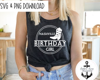 May include: A black tank top with a white circle design that says "Nashville Birthday Girl" with a white boot graphic inside the circle.