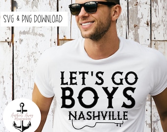 Let's go Boys Nashville I Nashville Guys Weekend l Nashville l Let's go boys Nash Pliki SVG i PNG