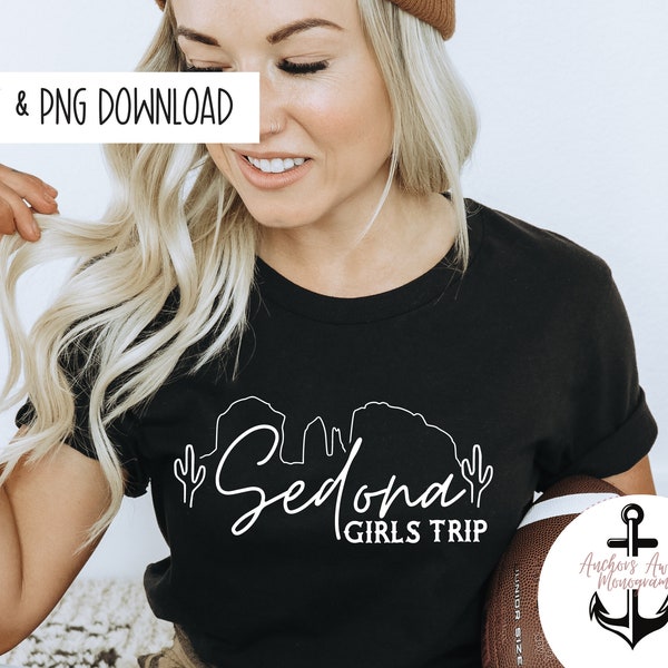 Sedona girls trip SVG AND PNG  Files Bachelorette Shirts l Sedona Girls Trip l Sedona Weekend l Arizona Girls Trip