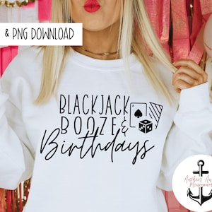 Las Vegas Blackjack booze and Birthdays SVG AND PNG  Files l Birthday Destination l Birthday Designs l Birthday Shirt