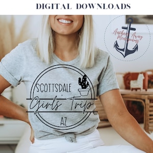 Scottsdale Girls Trip SVG AND PNG  Files