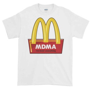 I'm Lovin Everything MDMA T-shirt - Etsy
