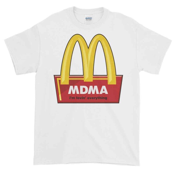 I M Lovin Everything Mdma T Shirt Etsy