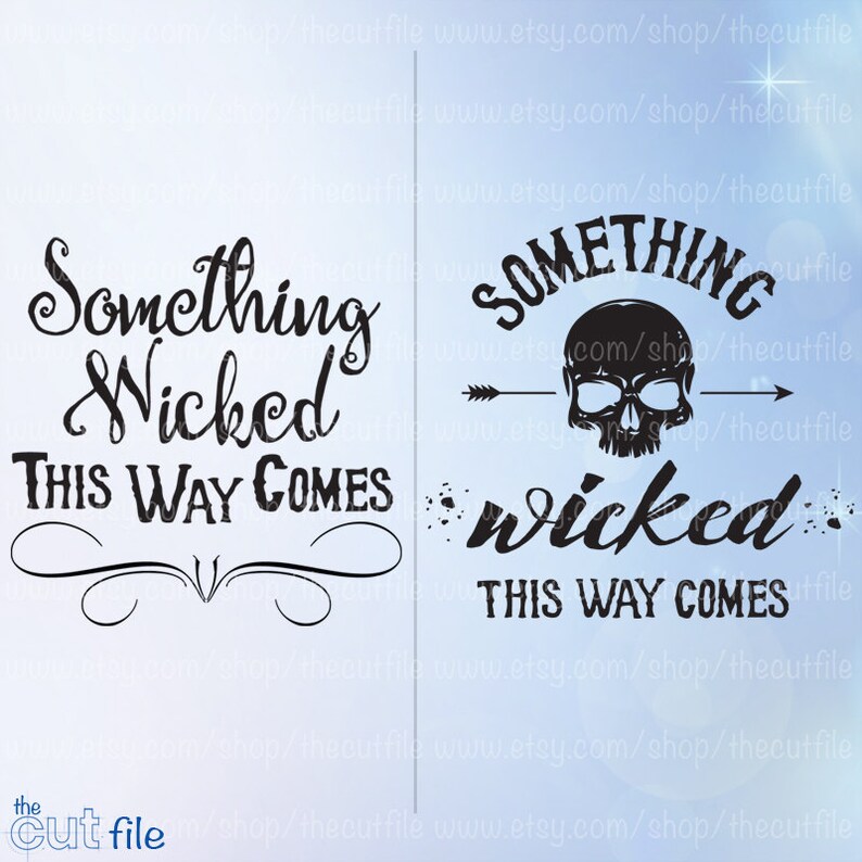 Something Wicked This Way Comes svg bundle, halloween svg, Shakespeare Macbeth quote, cut file for silhouette, htv design image 1