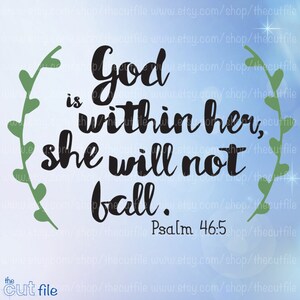God is within her, she will not fall svg, psalm 46:5. Inspirational verse, cameo cricut, vector, cutting file, dxf svg files