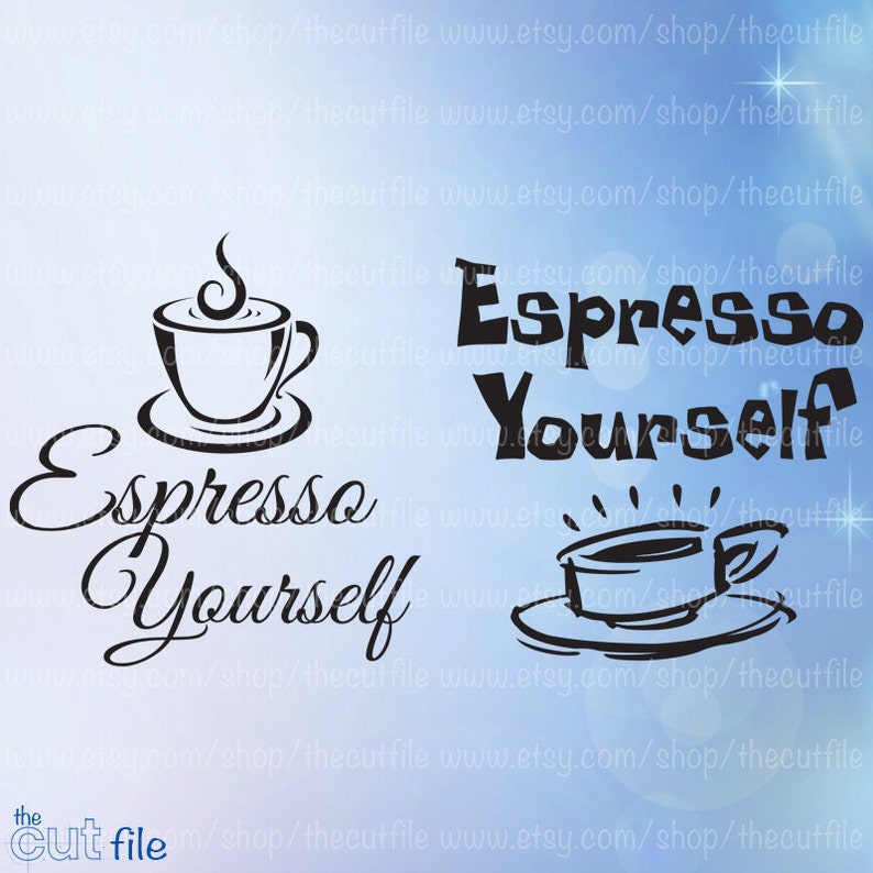 coffee lovers gift clipart in svg eps Espresso Yourself svg cutting file dxf jpeg mug cutting decal jpg
