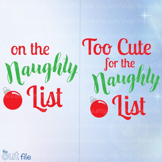 naughty list svg christmas cut files too cute for the etsy image 0