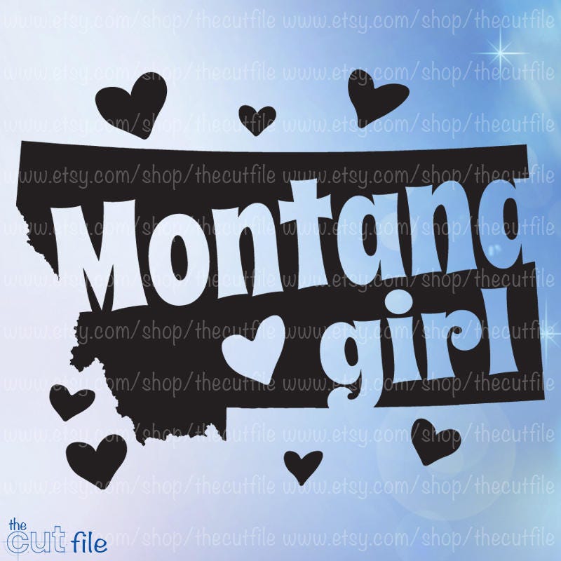 Montana State, Montana Girl SVG, state shirt design, state svg cut files, silhouette or cricut, vinyl vector clip art file