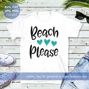 Beach Please svg, cutting file for crafters, beach svg, summer design, vacation file, for Cricut or Silhouette, Heat transfer
