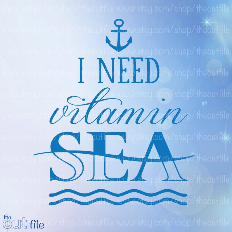 I Need Vitamin Sea svg, beach ocean seaside quote, summer vacation design, cuttable printable transfer vinyl vector clipart image 1