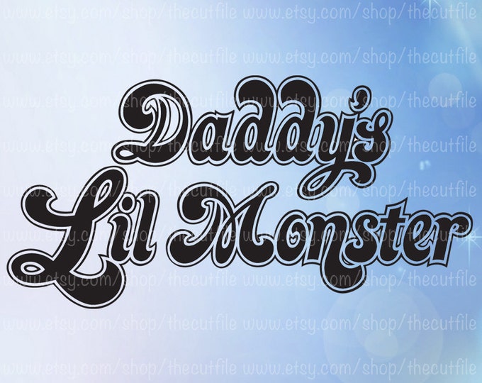 Daddy’s Lil Monster Svg, Diy Tshirt File, Cosplay Design, for Cameo or