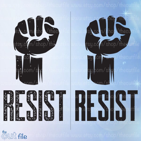 Resist SVG, fist clip art, womens movement, protest, the resistance, diy shirt design, science march, anti trump