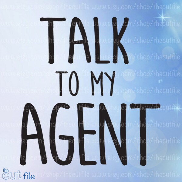 Talk to my Agent svg file, svg dxf jpeg eps, cutting files, silhouette studio and cricut design space
