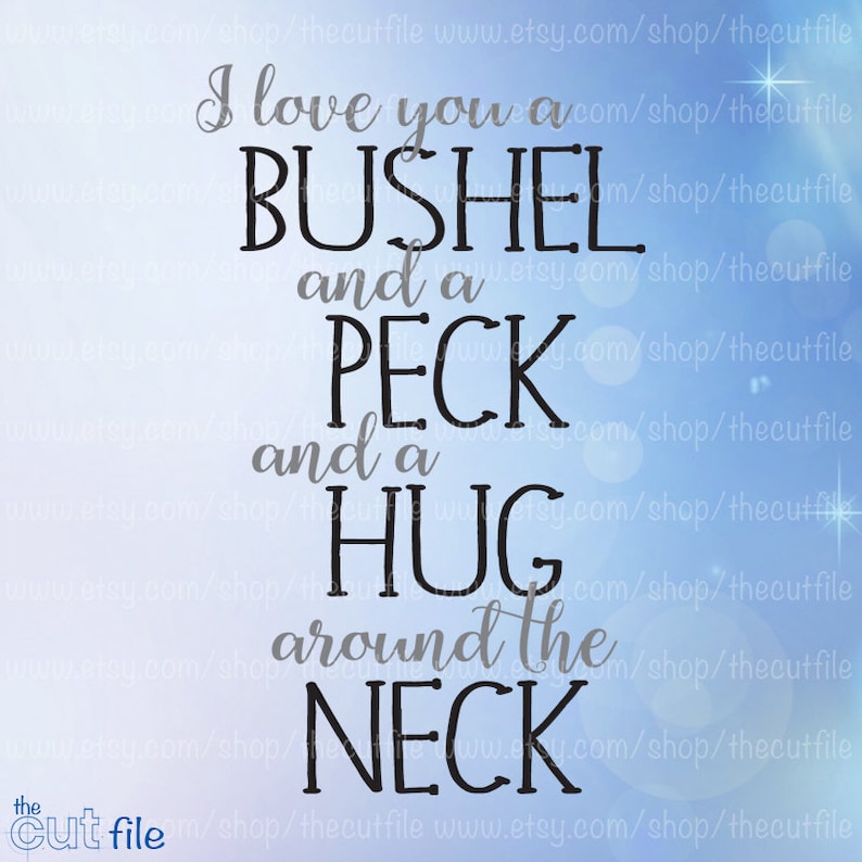 Download A Bushel and a peck svg I love you digital file for cricut ...