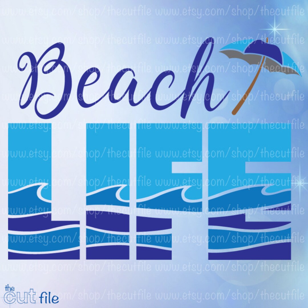 Beach Life Svg, Cutting Files for Silhouette or Cricut, Heat Transfer ...