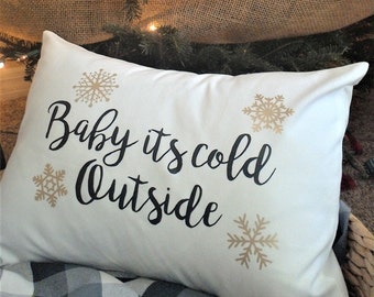 Baby It's Cold Outside Throw Pillow: Winter Holiday Decor