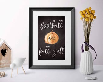 Fall Lovers Print, Football Sign, Football and Fall Yall, Fall Colors Print, Fall Decor, Fall Decoration, Fall Lover Decor, Pumpkin Sign