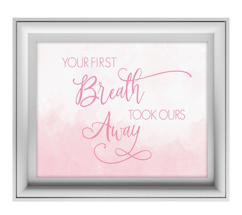 Baby Girl Nursery Decor, Newborn Gift, Baby Girl Gift, Nursery Print, Baby Girl Shower Gift, Your First Breath Took Ours Away, Pink Nursery image 5