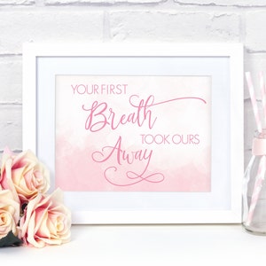 Baby Girl Nursery Decor, Newborn Gift, Baby Girl Gift, Nursery Print, Baby Girl Shower Gift, Your First Breath Took Ours Away, Pink Nursery