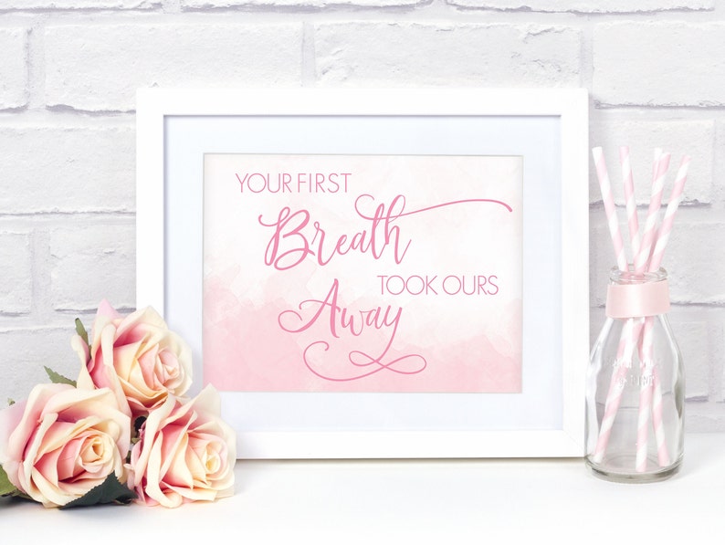 Baby Girl Nursery Decor, Newborn Gift, Baby Girl Gift, Nursery Print, Baby Girl Shower Gift, Your First Breath Took Ours Away, Pink Nursery image 1