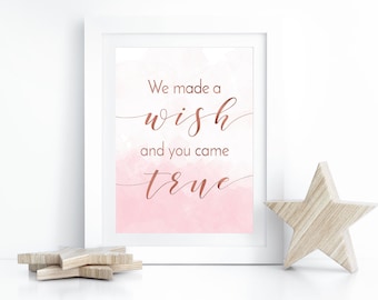 Baby Girl Nursery Decor, We Made  A Wish And You Came True, Newborn Gift, Baby Girl Gift, Nursery Print, Baby Girl Shower Gift, Rose Gold