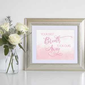 Baby Girl Nursery Decor, Newborn Gift, Baby Girl Gift, Nursery Print, Baby Girl Shower Gift, Your First Breath Took Ours Away, Pink Nursery image 3