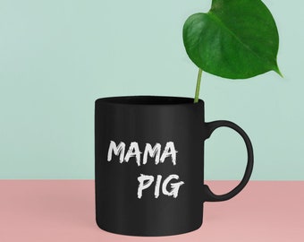 Mama Pig Funny Coffee Mug, Gifts For Pig Lovers, Vegan Coffee Mugs, Pig Mom, Pig Decor, Farm Animal Cups, Vegan Gifts