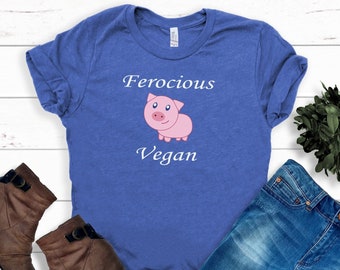 Ferocious Vegan Shirt, Vegan Pig Shirt, Vegan Gifts, Pig Lover Gift, Animal Rights Shirt, Plant Based Shirt, Farm Animal Right, Cute Pig Tee