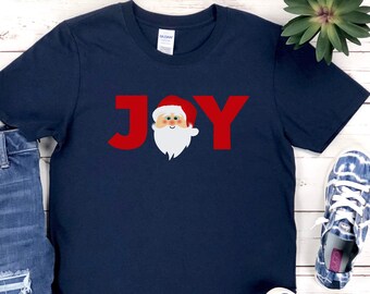 Joy Shirt, Funny Christmas Shirt, Santa Claus T-Shirt, Holiday Shirt, Christmas Shirts For Family, Family Pajama Shirt, White Elephant Gift