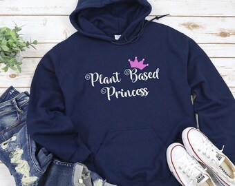 Plant Based Princess Hoodie, Cute Vegan Hoodie For Her, Cute Vegan Gifts, Herbivore Hoodie, Healthy Living, Plant Based Shirt, 4h Hoodie