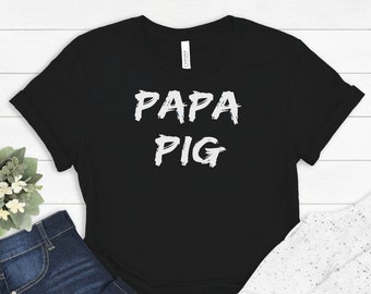 Papa Pig Unisex Pig Shirt, Vegan Shirt, Vegetarian Shirt, Pig Lover Gift, Animal Rights Shirts, Vegan Gifts, Plant Based Shirts, Pig Dad Tee