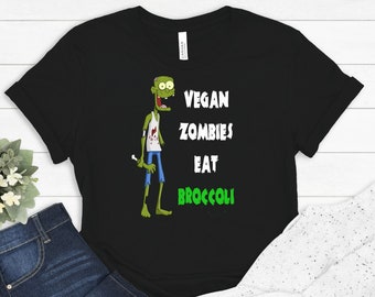 Vegan Zombies Eat Broccoli Shirt, Vegan Halloween Tee, Vegan Zombie, Zombie Broccoli Shirt, Vegan for Life Shirt, Vegan Lifestyle Shirt