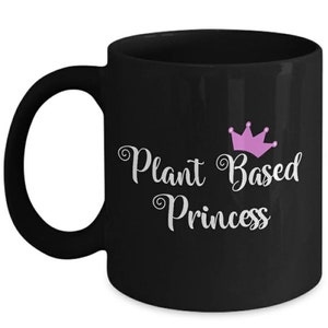 Plant Based Princess Cute Vegan Black Ceramic Coffee Mug, Vegan Mugs, Coffee Mugs With Sayings, Gifts For Vegans image 2